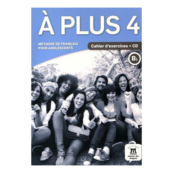 A plus ! 4 - Cahier d'exercices + CD