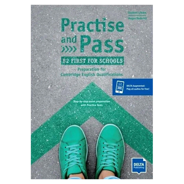 

Practise and Pass B2 First for Schools (Revised 2020 Exam)