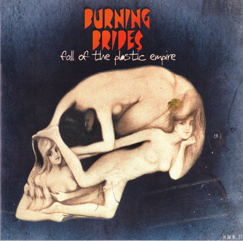 

Burning Brides: Fall Of The Plastic Empire (1 CD)