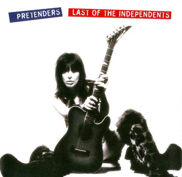 

Pretenders - Last Of The Independents (1 CD)
