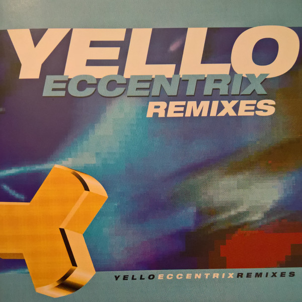 

Yello: Eccentrix Remixes (1 CD)
