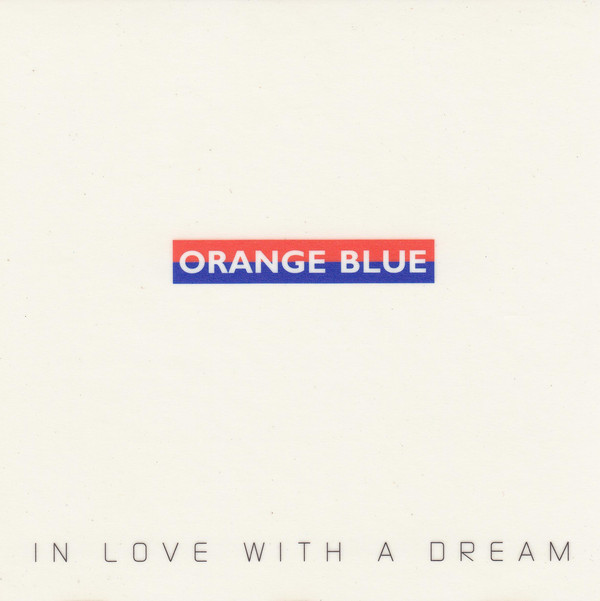 Orange Blue: In Love With a Dream (1 CD)