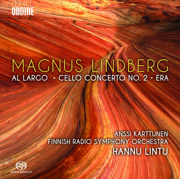 

Magnus Lindberg: Al Largo. Cello Concerto No. 2 & Era (1 SaCD)