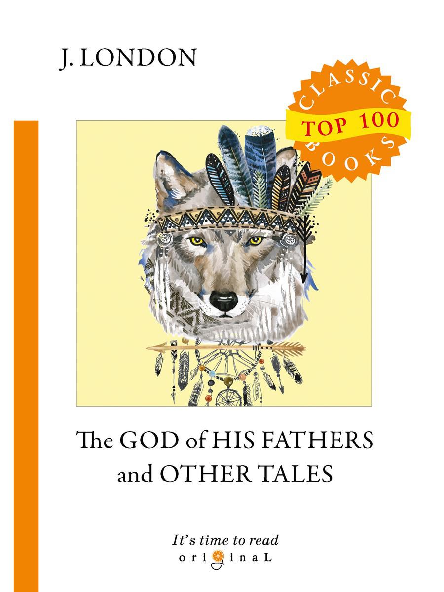 фото Книга the god of his fathers and other tales rugram