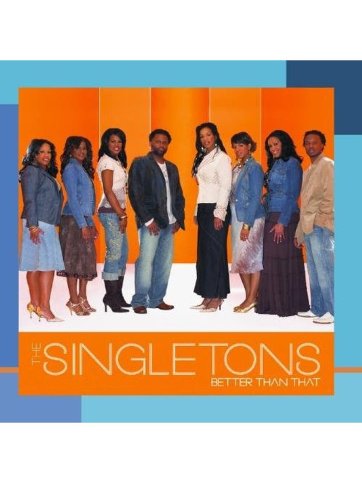 

The Singletons: Better Than That (1 CD)