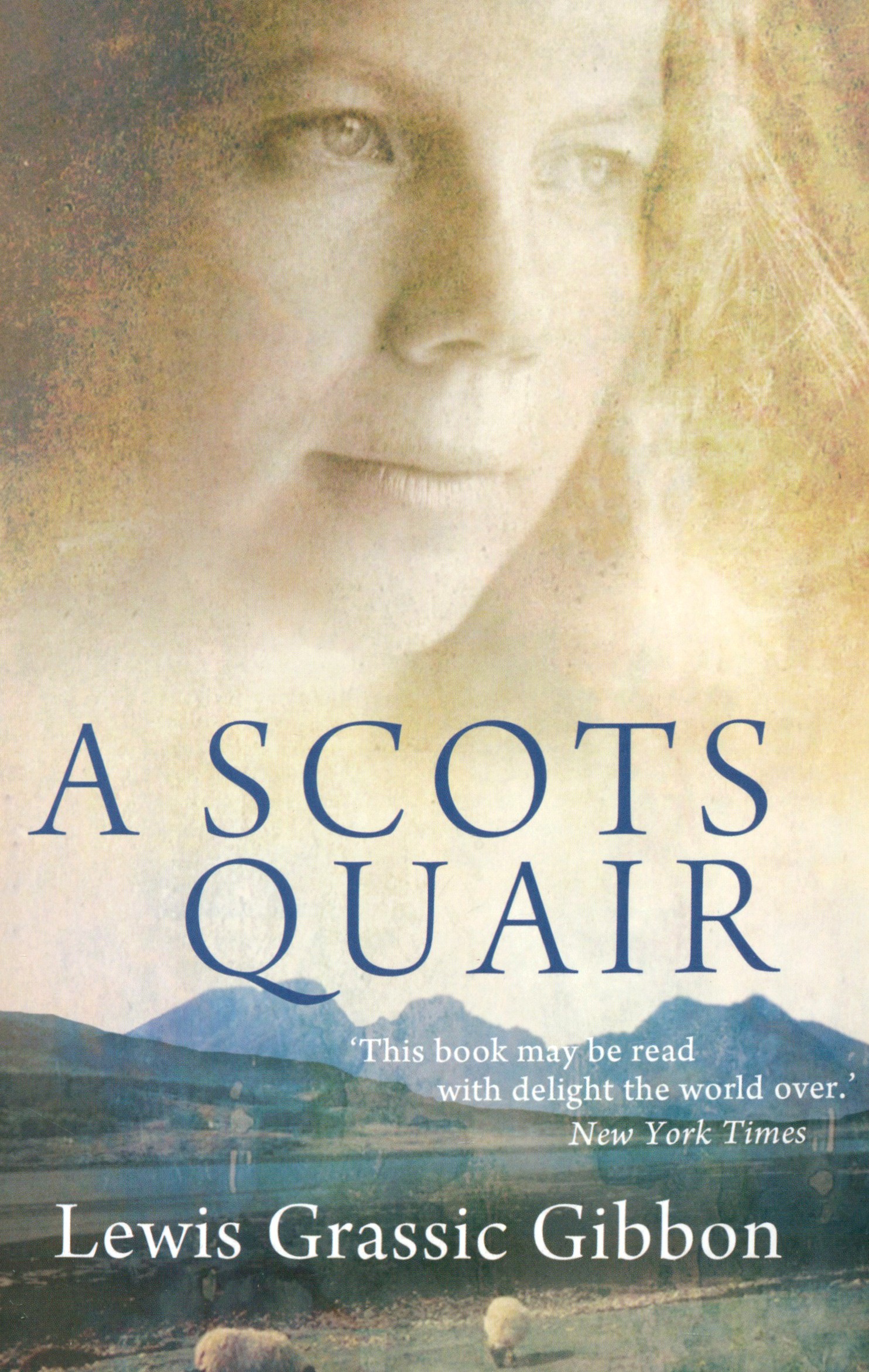 

A Scots Quair. Sunset Song. Cloud Howe. Grey Granite