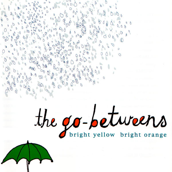 

Go-Betweens: Bright yellow bright orange (1 CD)