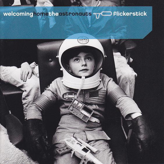 

Flickerstick: Welcoming Home The Astronauts (1 CD)