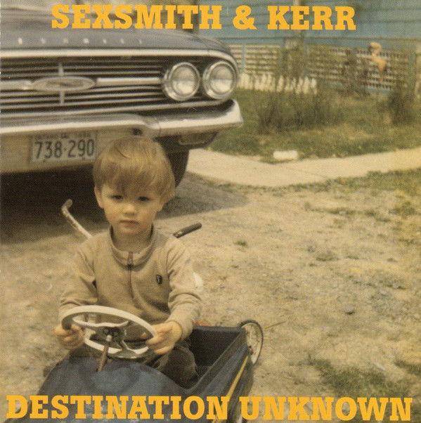 Ron Sexsmith & Don Kerr: Destination Unknown (1 CD)