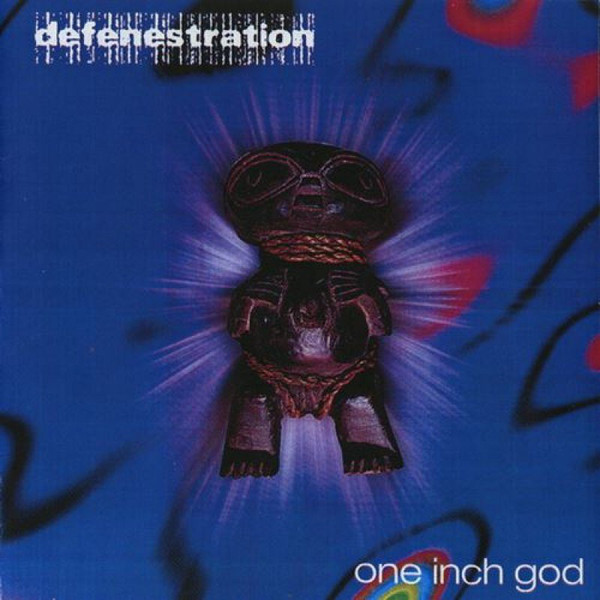

Defenestration: One Inch God (1 CD)
