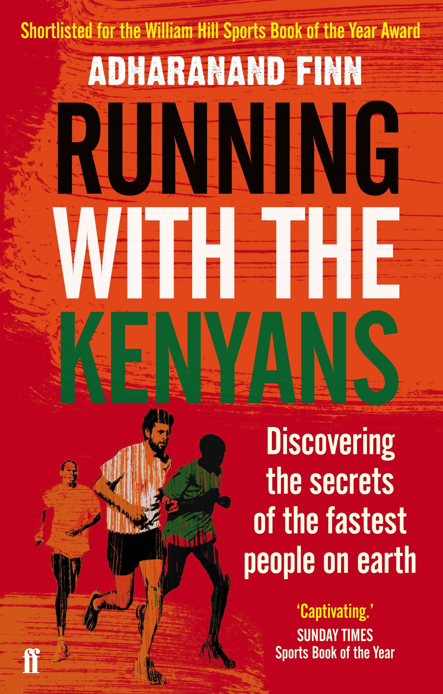 

Running with the Kenyans. Discovering the Secrets of the Fastest People on Earth