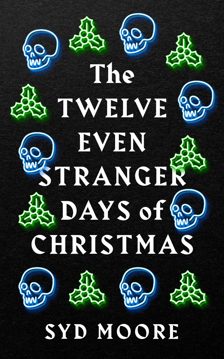 

The Twelve Even Stranger Days of Christmas