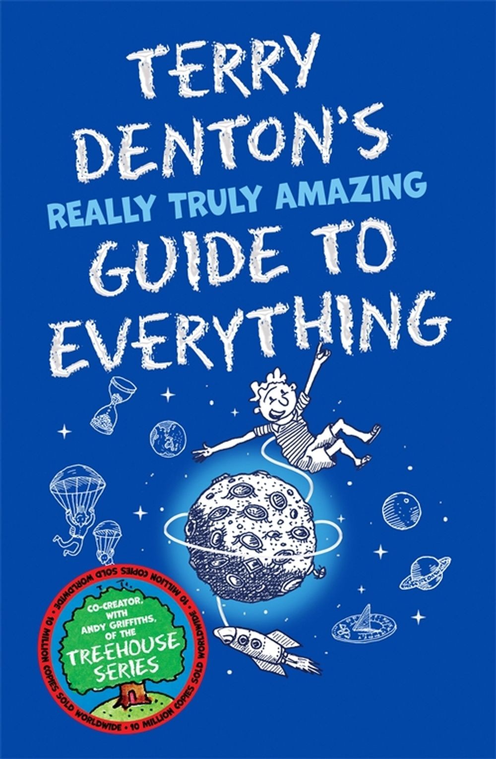 

Terry Denton's Really Truly Amazing Guide to Everything
