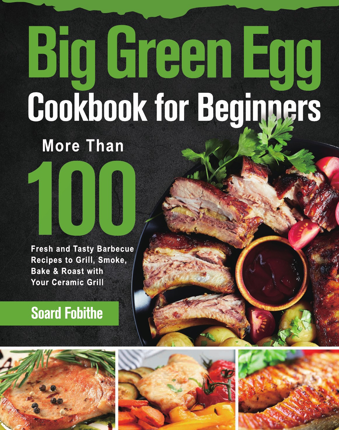 

Big Green Egg Cookbook for Beginners