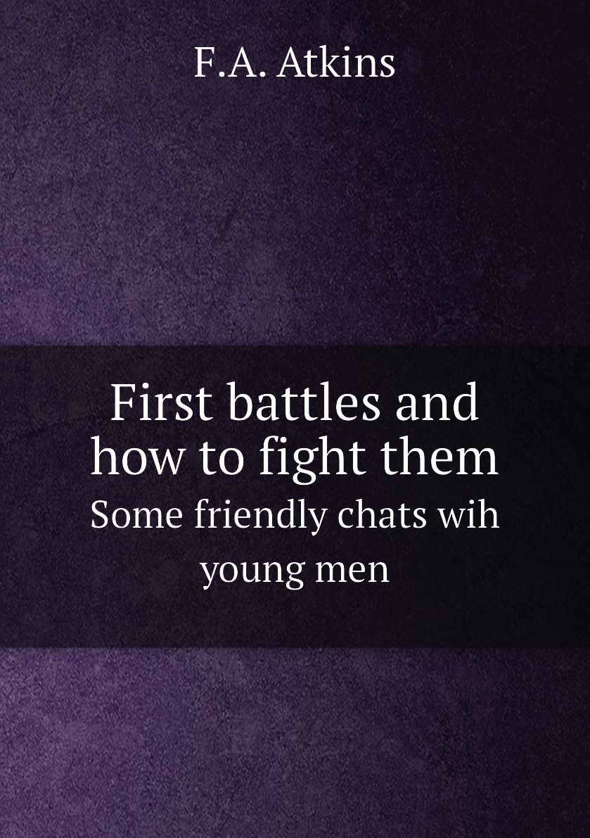 

First battles and how to fight them