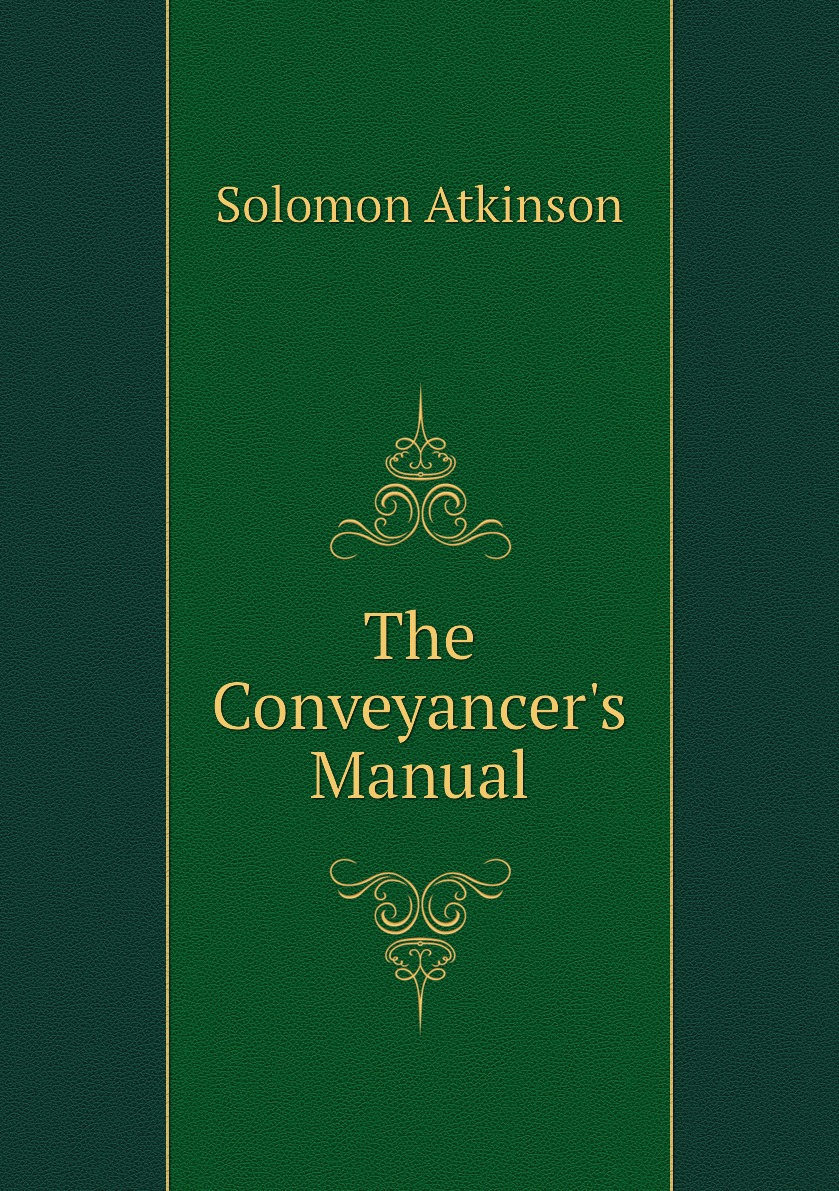 

The Conveyancer's Manual