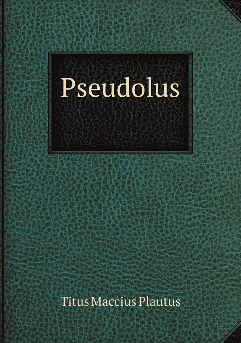 

Pseudolus (Latin Edition)