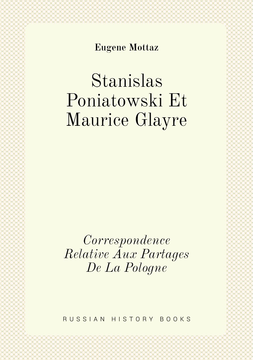 

Stanislas Poniatowski Et Maurice Glayre