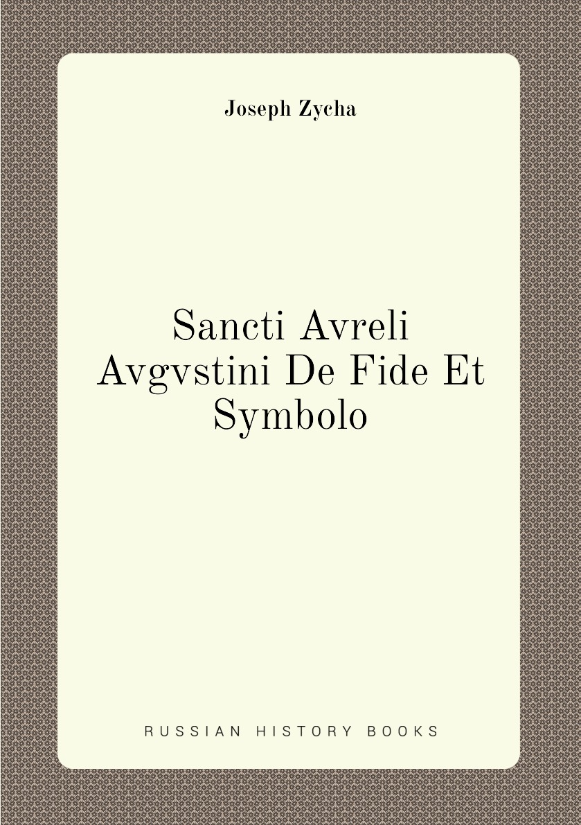 

Sancti Avreli Avgvstini De Fide Et Symbolo
