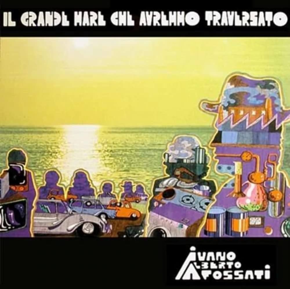 Ivano Alberto Fossati Il Grande Mare Che Avremmo Traversato , Limited (LP)