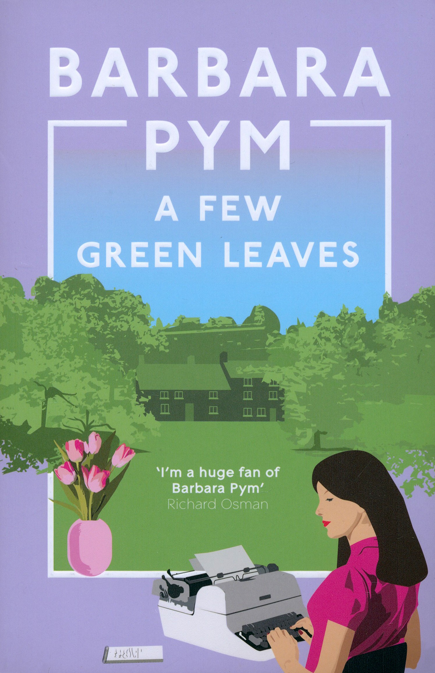 

A Few Green Leaves
