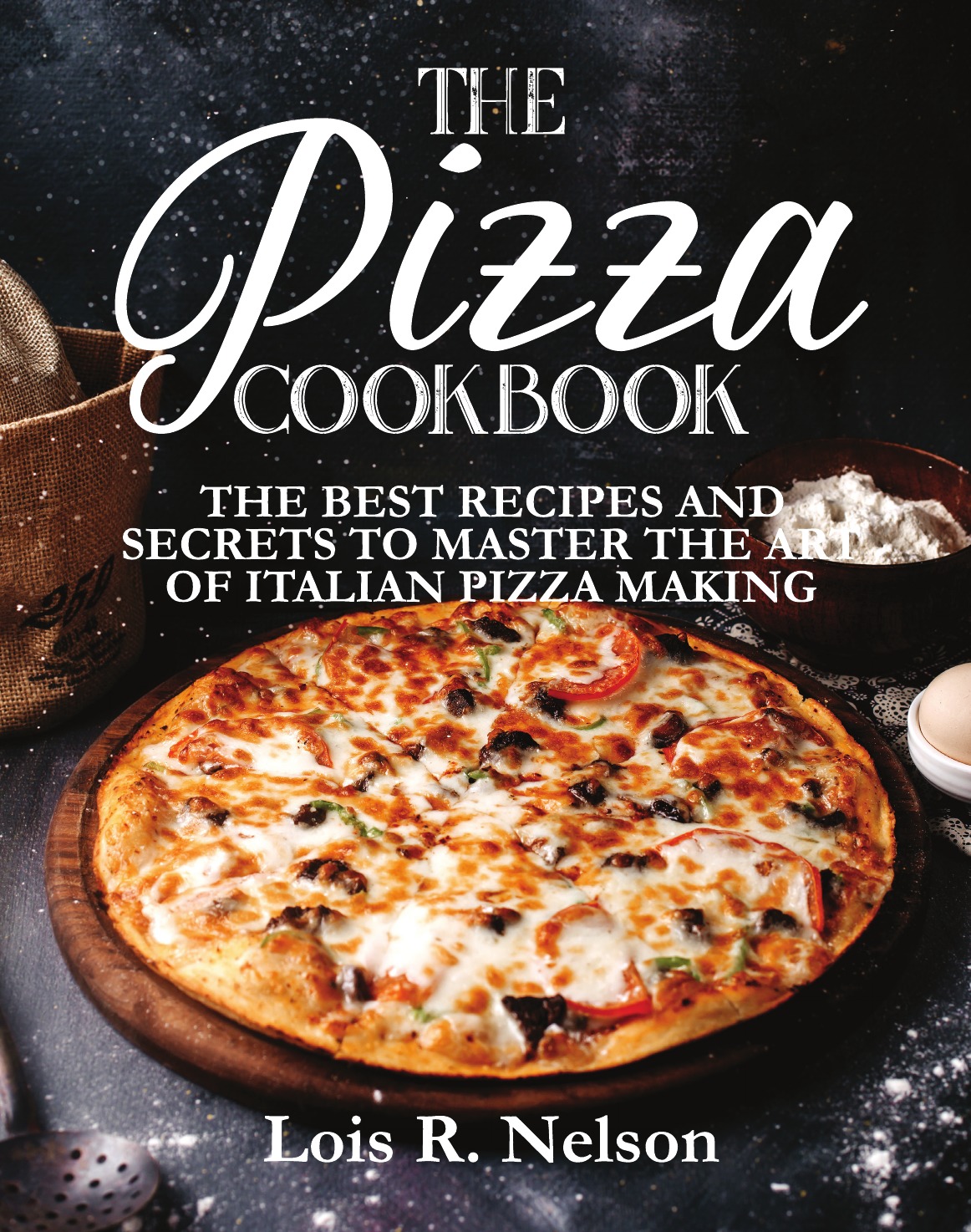 

The Pizza Cookbook