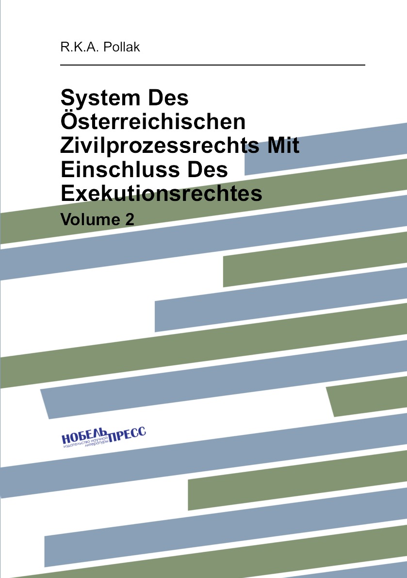 

System Des Osterreichischen Zivilprozessrechts Mit Einschluss Des Exekutionsrechtes