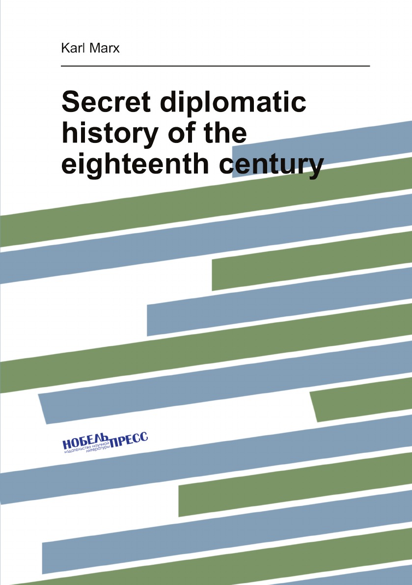 

Secret diplomatic history of the eighteenth century