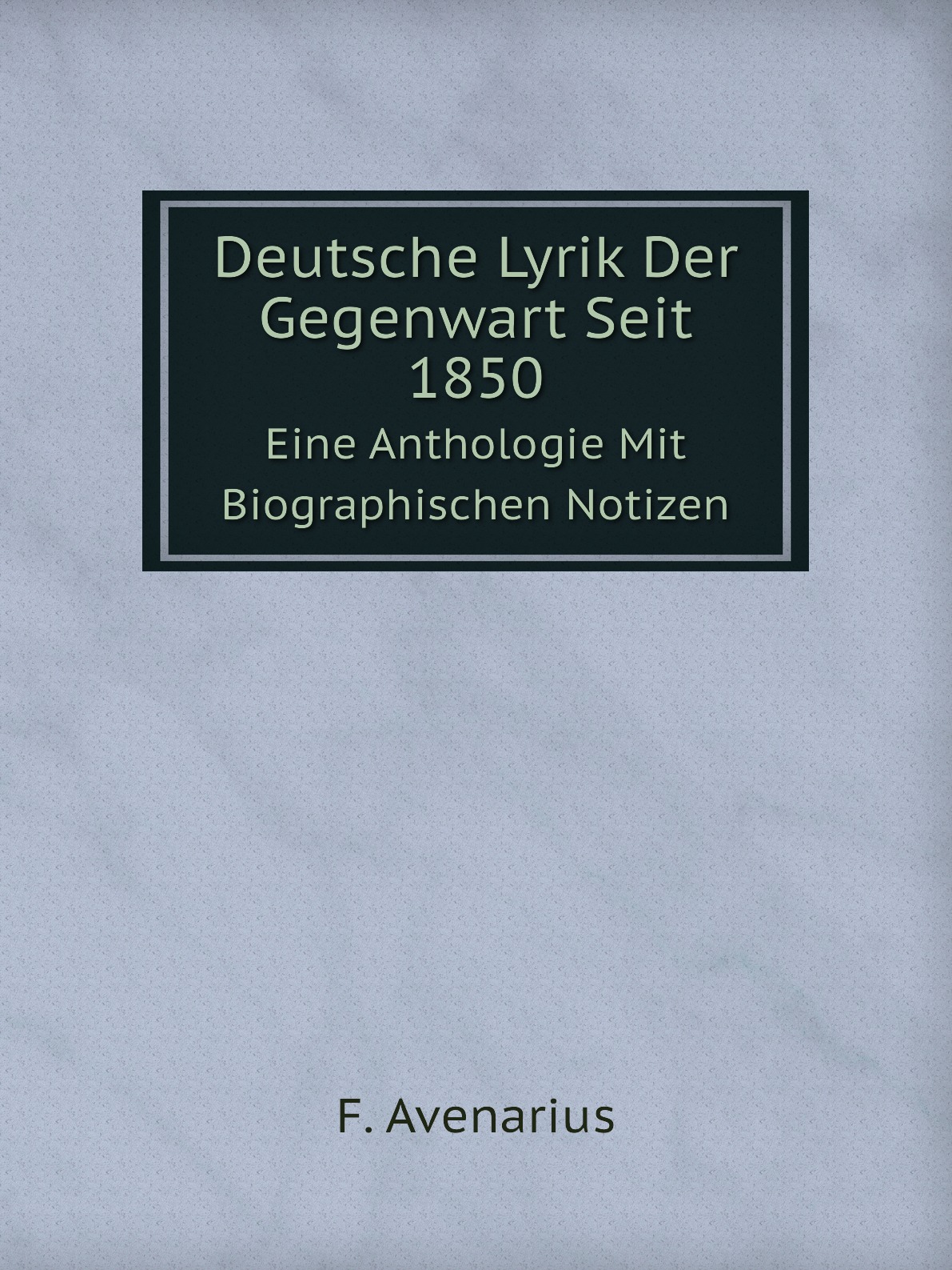 

Deutsche Lyrik Der Gegenwart Seit 1850