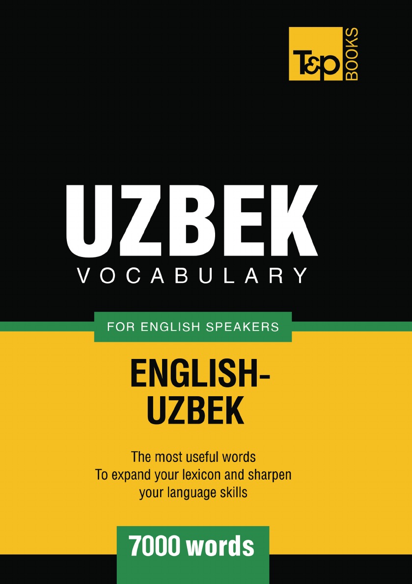 

Uzbek vocabulary for English speakers - 7000 words