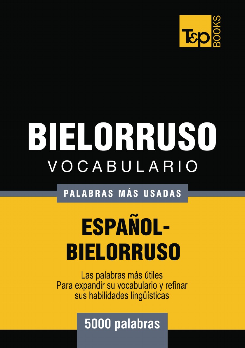 

Vocabulario Espanol-Bielorruso - 5000 palabras mas usadas