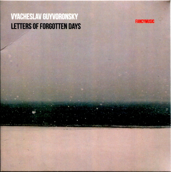 Vyacheslav Guyvoronsky / Letters Of Forgotten Days (CD)