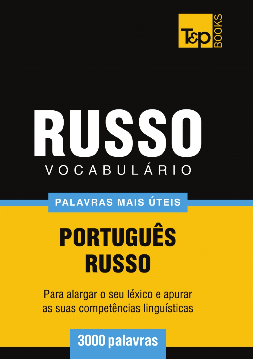 

Vocabulario Portugues-Russo - 3000 palavras mais uteis