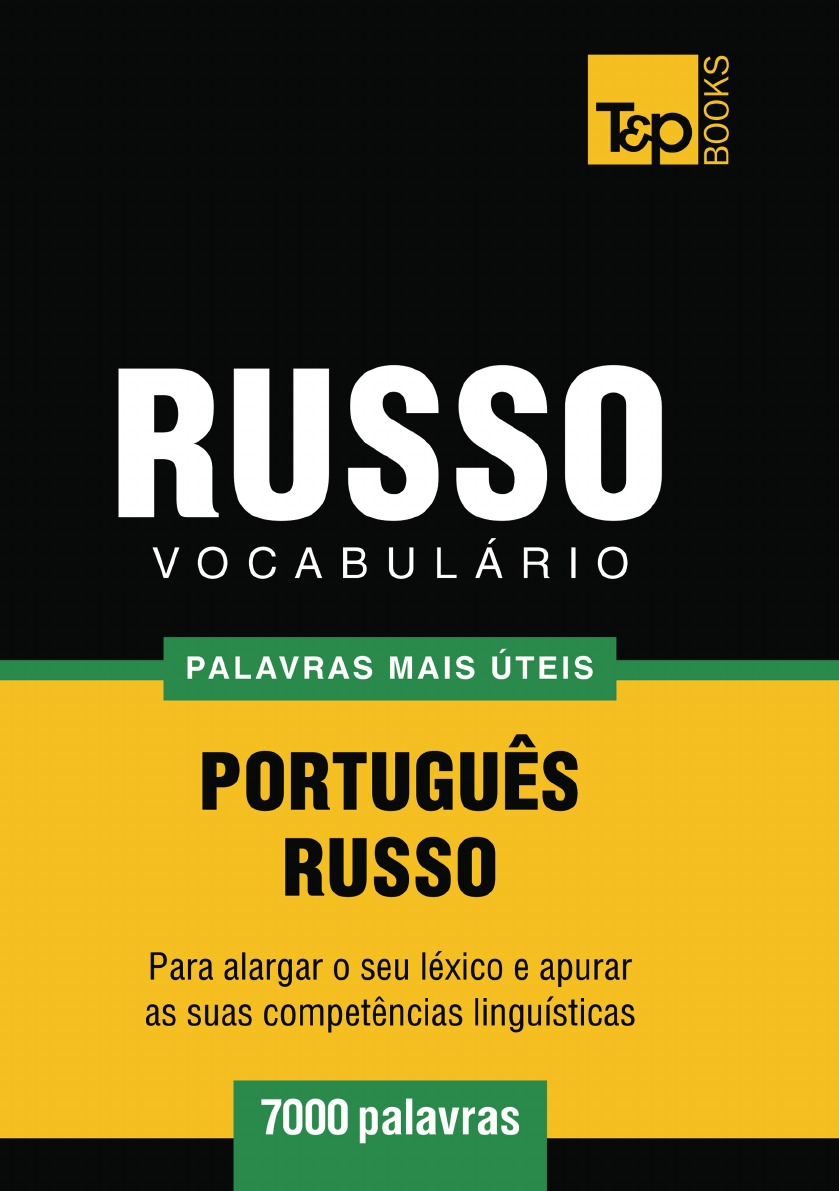 

Vocabulario Portugues-Russo - 7000 palavras mais uteis