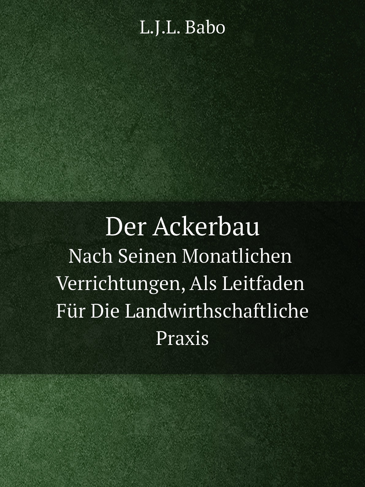 

Der Ackerbau