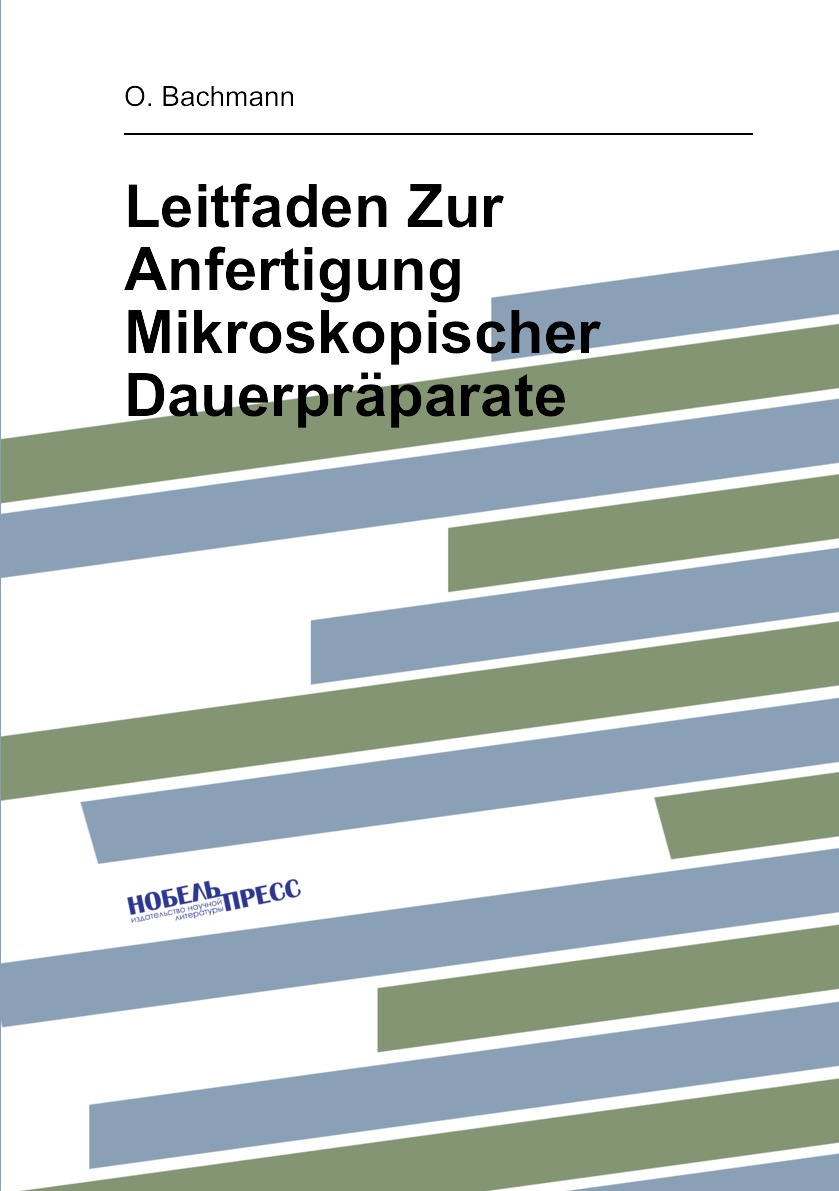 

Leitfaden Zur Anfertigung Mikroskopischer Dauerpraparate