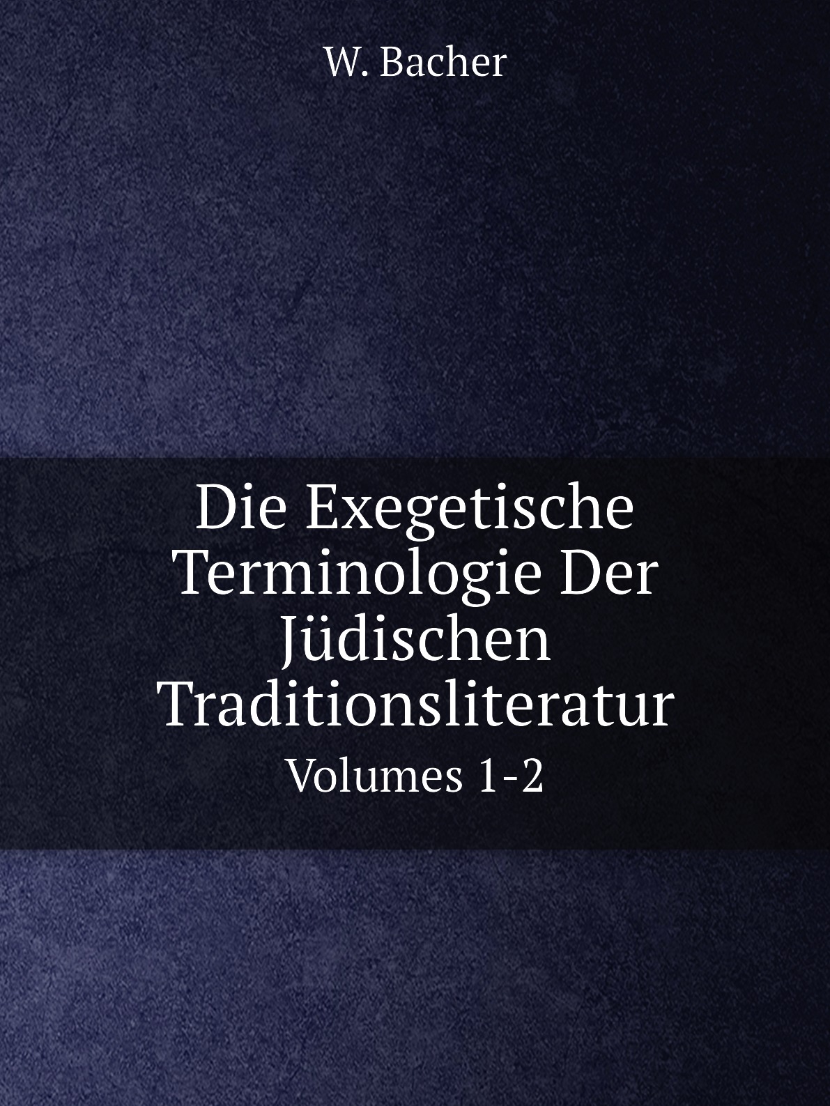 

Die Exegetische Terminologie Der Judischen Traditionsliteratur