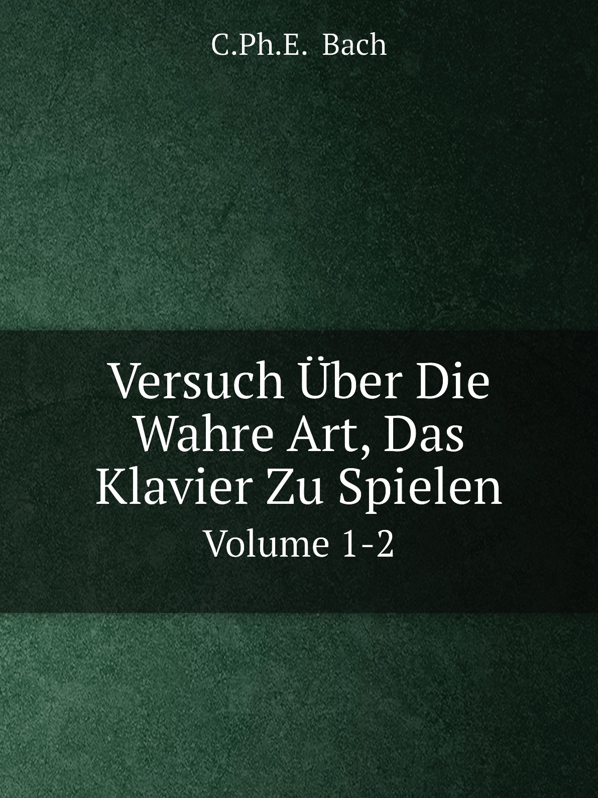 

Versuch Uber Die Wahre Art, Das Klavier Zu Spielen