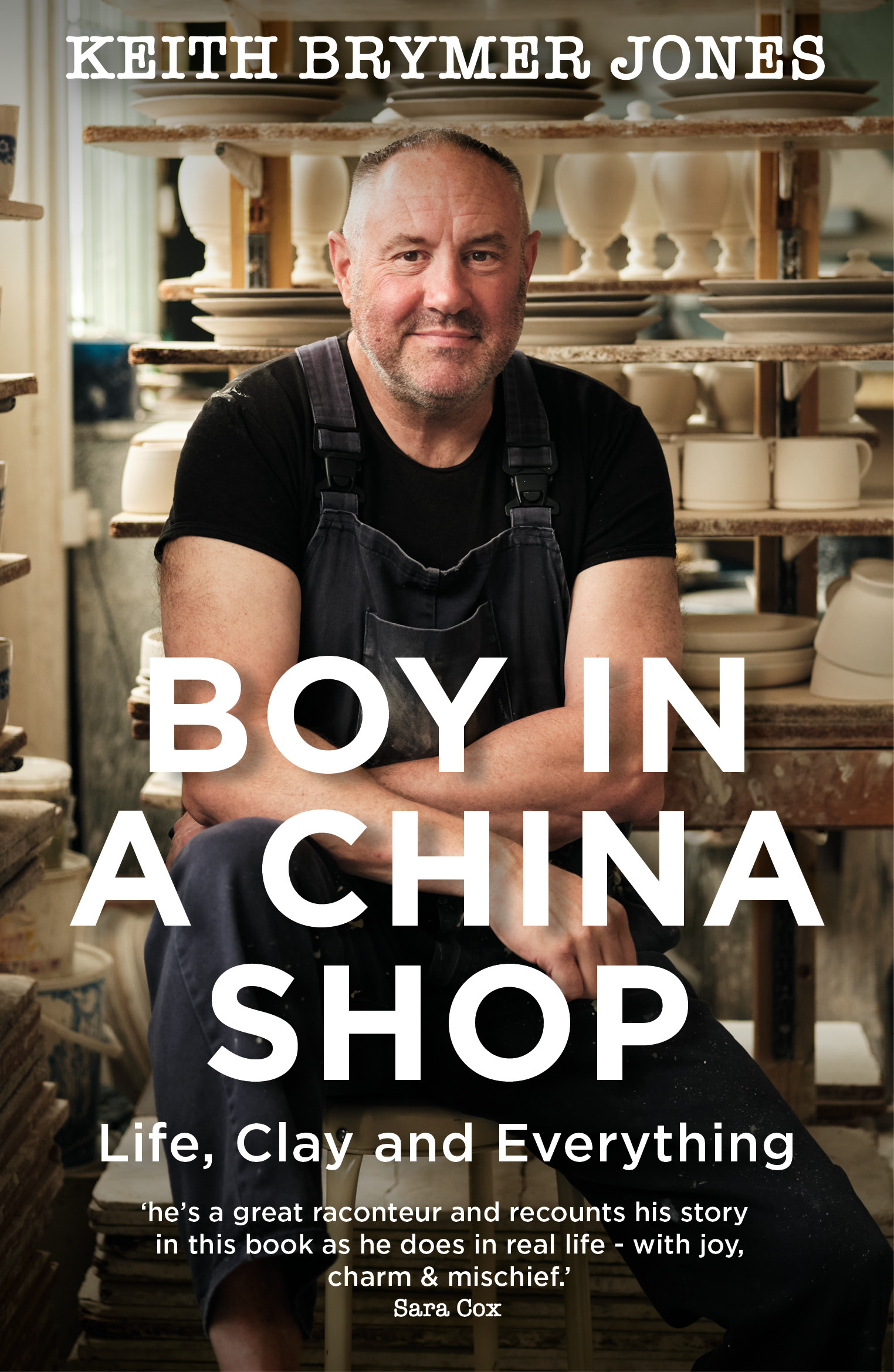 

Boy in a China Shop Life, Clay and Everything