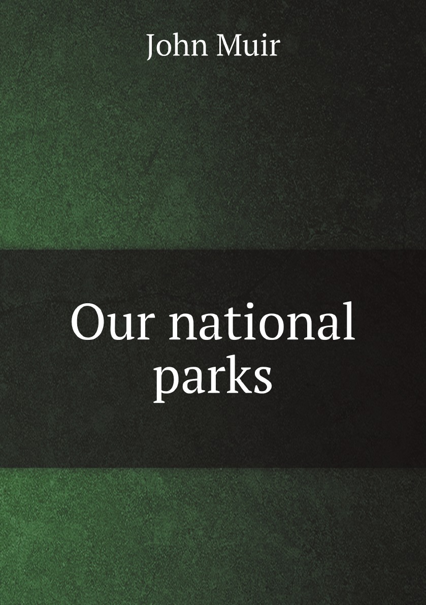 

Our national parks