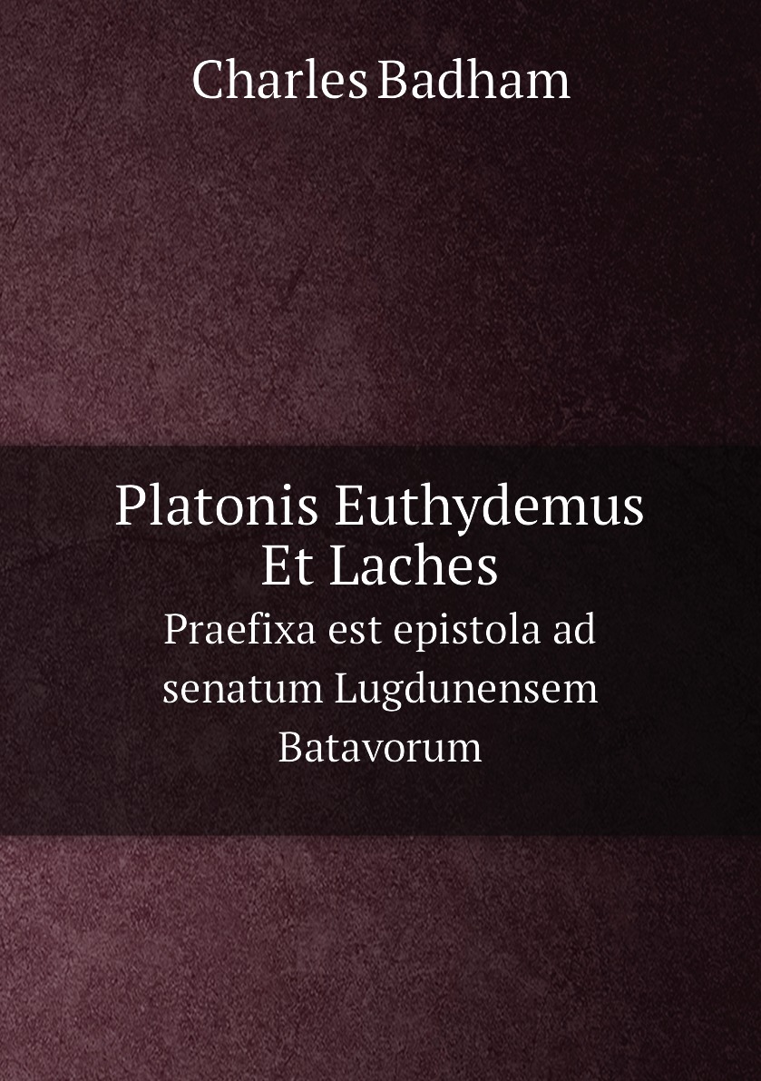 

Platonis Euthydemus Et Laches