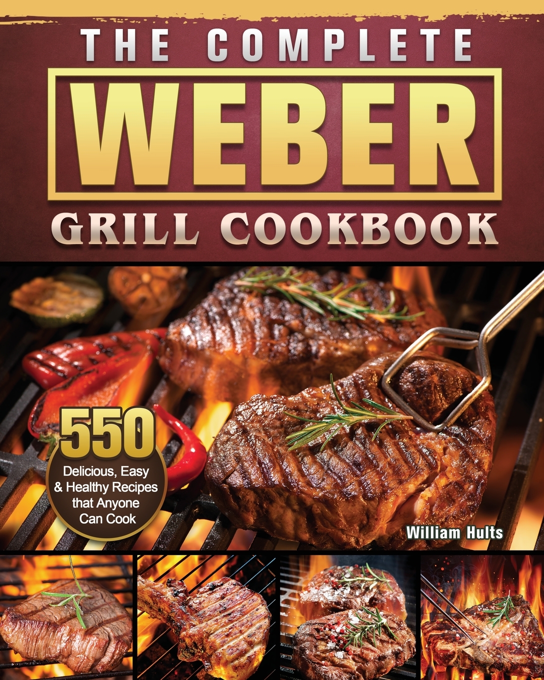 

The Complete Weber Grill Cookbook