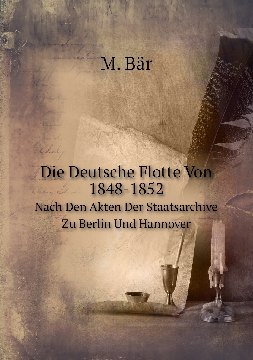 

Die Deutsche Flotte Von 1848-1852