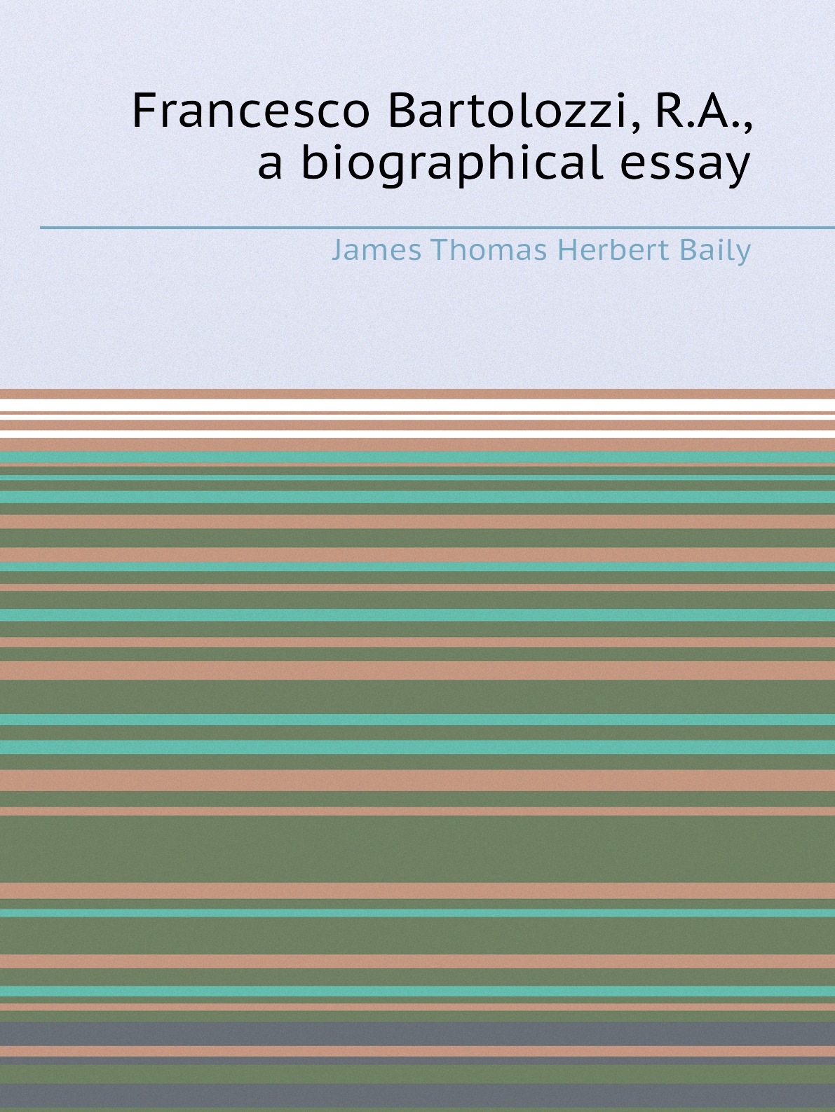 

Francesco Bartolozzi, R.A., a biographical essay