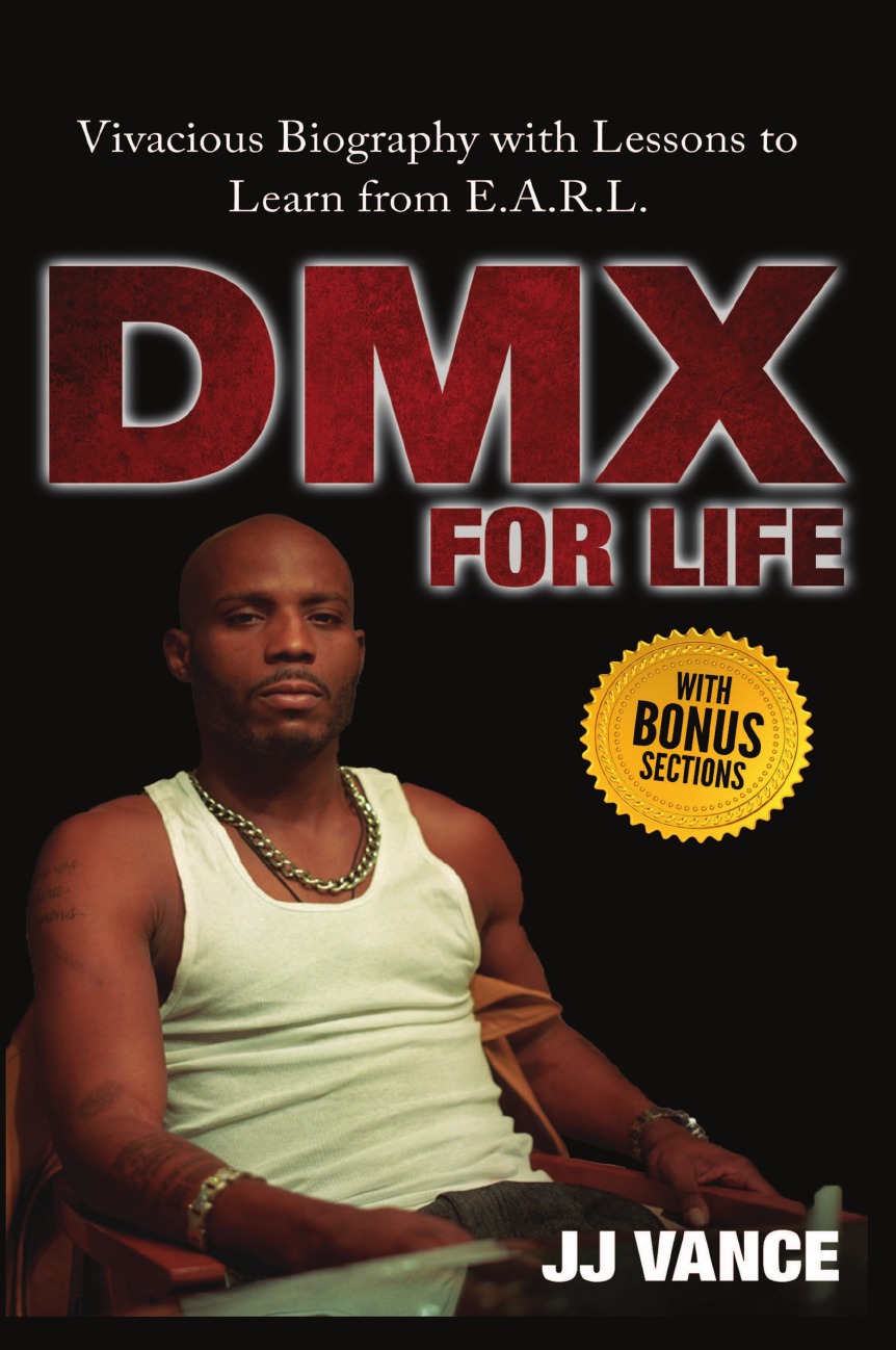 

DMX for Life by JJ Vance