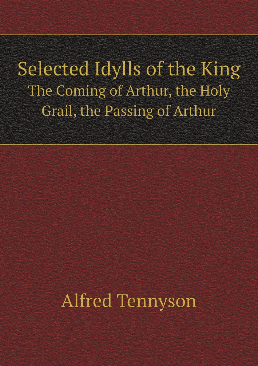 

Selected Idylls of the King