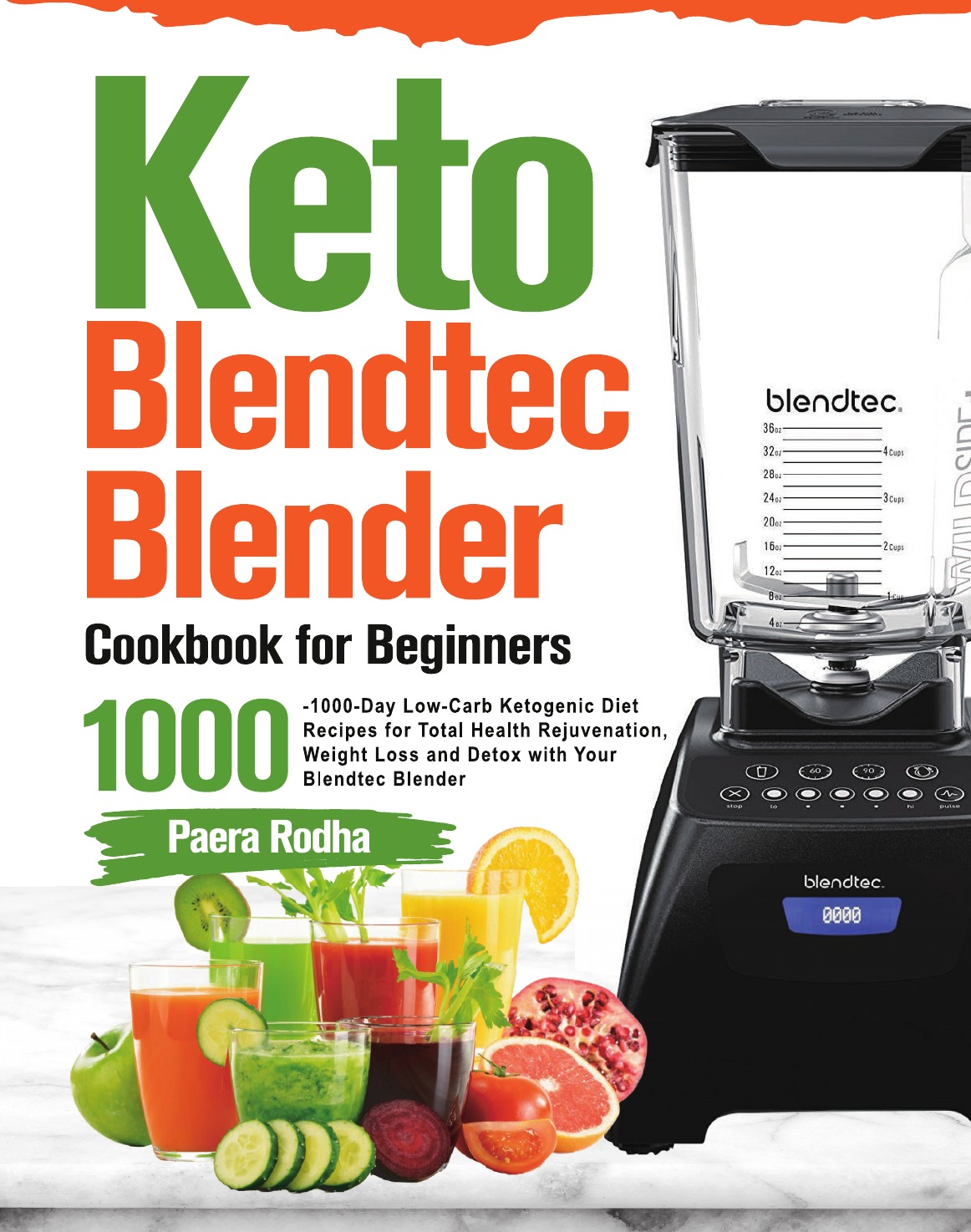 

Keto Blendtec Blender Cookbook for Beginners
