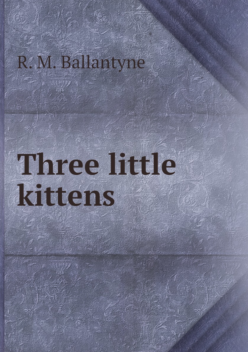 

Three little kittens