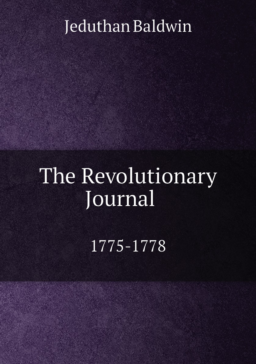 

The Revolutionary Journal 1775-1778