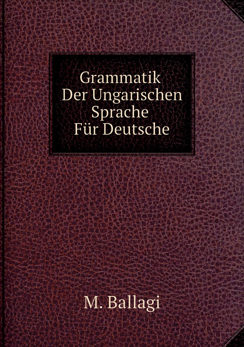 

Grammatik Der Ungarischen Sprache Fur Deutsche